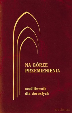 Na Górze Przemienienia (bordowa). Modlitewnik dla dorosłych [KSIĄŻKA]
