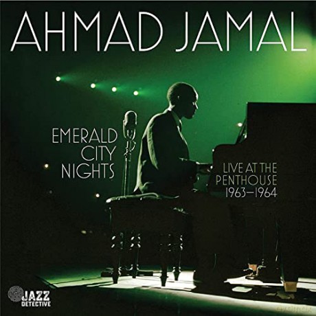 Ahmad Jamal: Emerald City Nights Live At The Penthouse 1963 1964 Vol 1 [2CD]
