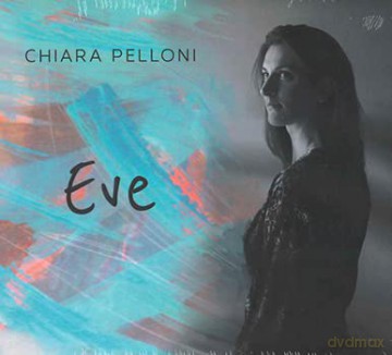 Chiara Pelloni: Eve [CD]