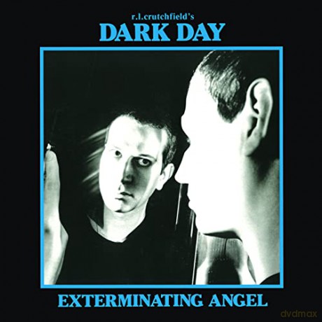 Dark Day Rl Crutchfield S: Exterminating Angel [CD]