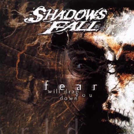Shadows Fall: Fear Will Drag You Down [CD]