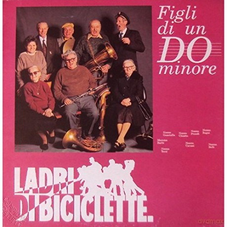 Ladri Di Biciclette: Figli Di Un Do Minore [CD]