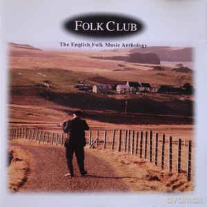 Folk Club:The English Folk Music Anthology [CD]