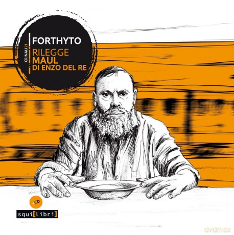 Vito Forthyto Quaranta: Forthyto Rilegge Maul Di Enzo Del Re [CD]
