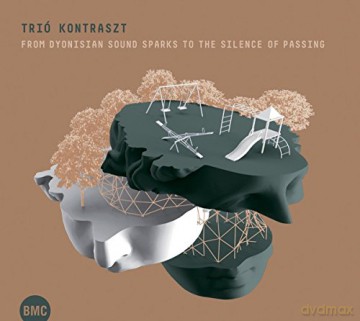 Trio Kontraszt: From Dyonisian Sound Sparks To The Silence Of Pasg [CD]