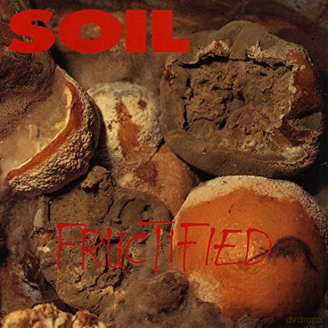 Soil: Fructified [CD]