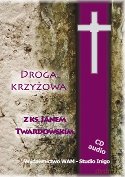 Droga Krzyżowa Z Ks. Janem Twardowskim - ks. Jan Twardowski [CD]