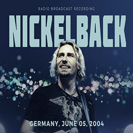 Nickelback: Germany, June 05, 2004 [CD]