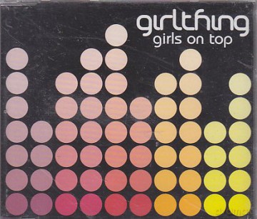 Girl Thing: Girl On Top [CD]