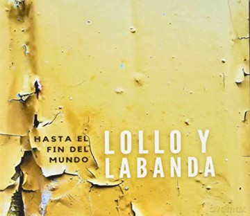 Lollo Y La Banda: Hasta El Fin Del Mundo [CD]