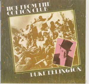 Duke Ellington: Hot From the Cotton Club [CD]
