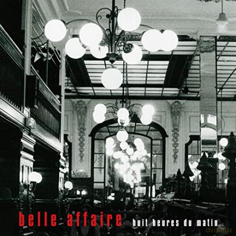 Belle Affaire: Huit Heures Du Matin [CD]