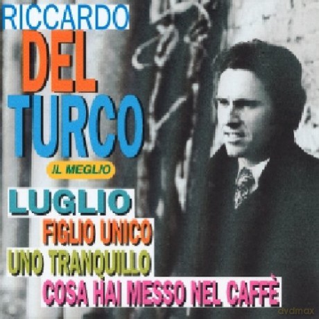 Riccardo Del Turco: Il Meglio [CD]