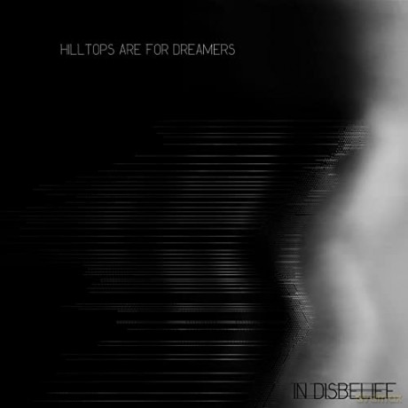 Hilltops Are For Dreamers: In Disbelief [CD]