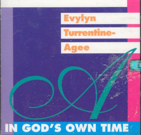 Evylyn Turrentine-Agee: In God's Own Time [CD]
