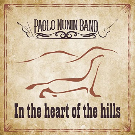 Paolo Nunin Band: In The Heart Of The Hills [CD]