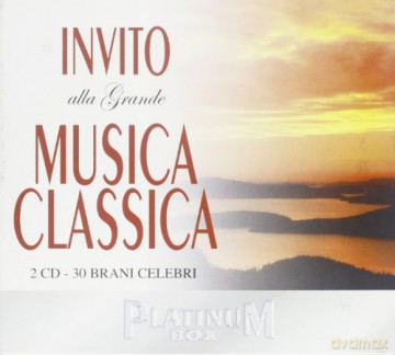 Invito Alla Grande Musica Classica [2CD]