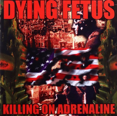 Dying Fetus: Killing On Adrenaline [CD]