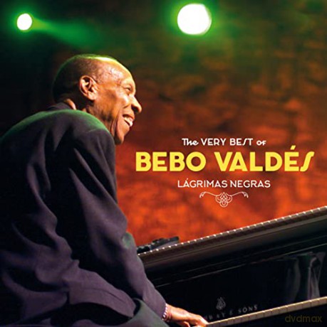 Bebo Valdes: Lagrimas Negras The Very Best Of Bebo Valdes [CD]
