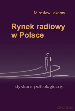 Rynek Radiowy W Polsce - Mirosław Lakomy [KSIĄŻKA]