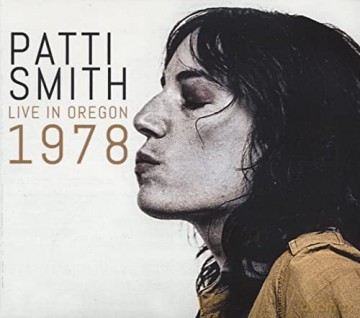 Patti Smith: Live In Oregon 1978 [CD]