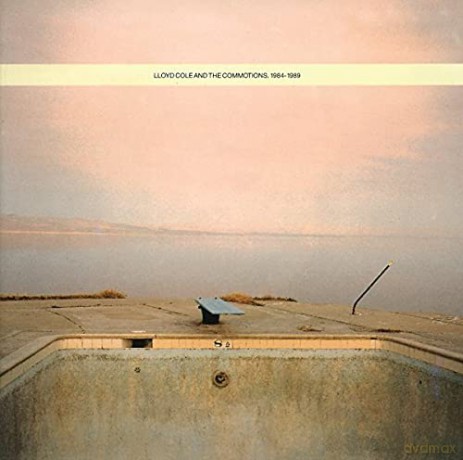 Lloyd Cole: Lloyd Cole and the Commotions: 1984-1989 [CD]