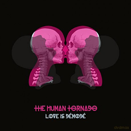 Human Tornado: Love Is Demode [CD]