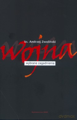 Wojna. Wybrane zagadnienia [KSIĄŻKA]