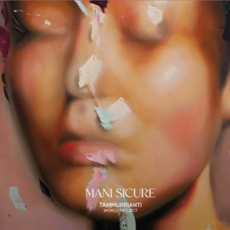 Tammurrianti World Project: Mani Sicure [CD]