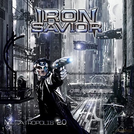 Iron Savior: Metropolis 2.0 [CD]