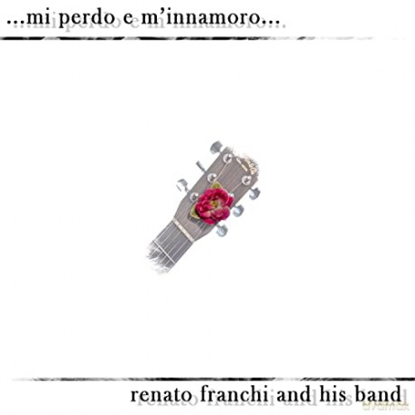 Renato Franchi: Mi Perdo E M Innamoro [CD]