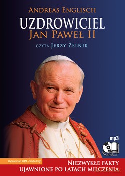 Uzdrowiciel. Jan Paweł II [CD]
