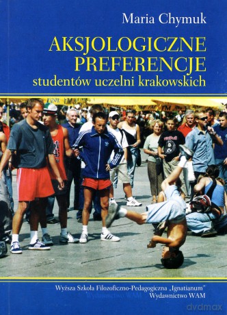 Aksjologiczne Preferencje Studentów Uczelni Krakowskich - Maria Chymuk [KSIĄŻKA]