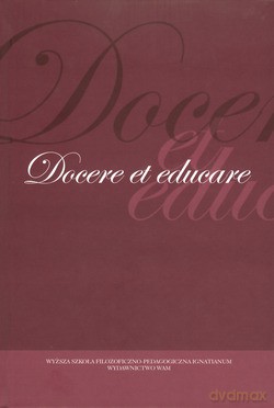 Docere Et Educare. Książka dedykowana Księdzu Profesorowi Władysławowi Kubikowi SJ z okazji 50. rocznicy kapłaństwa i 60. rocznicy życia zakonnego [KSIĄŻKA]