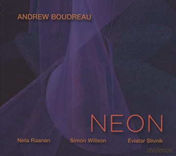 Andrew Boudreau: Neon [CD]