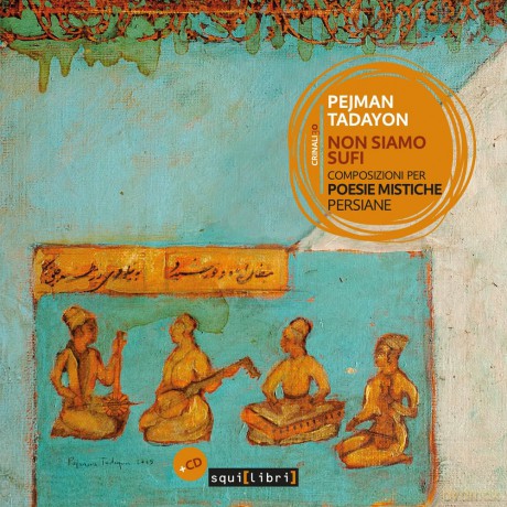 Pejman Tadayon: Non Siamo Sufi Composizione Per Poesie Mistiche Persiane [CD]