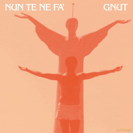 Gnut: Nun Te Ne Fa' [CD]