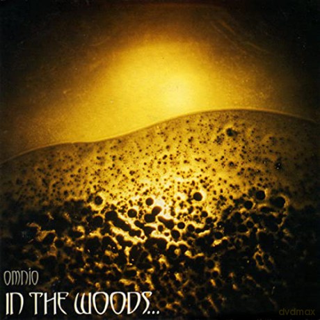 In The WoodsâŚ: Omnio [CD]