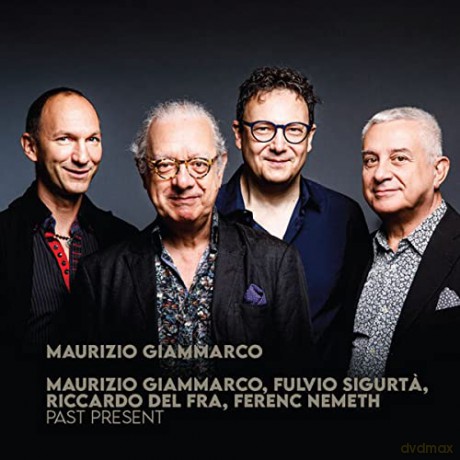 Maurizio Giammarco: Past Present [CD]