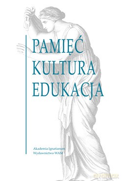 Pamięć. Kultura. Edukacja [KSIĄŻKA]