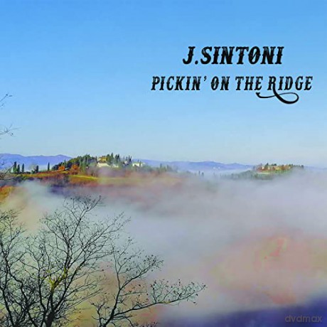 J Sintoni: Pickin' On The Ridge [CD]