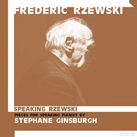 Frederic Rzewski: Pieces For Speaking Pianist By Stephane Ginsburgh [CD]