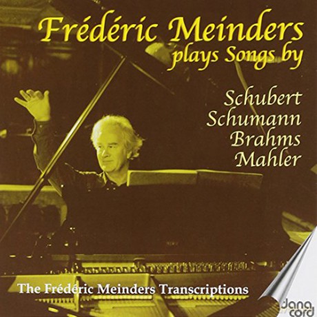 Frederic Meinders: Plays Schubert, Schumann, Brahms, Mahler [CD]