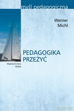 Pedagogika Przeżyć - Werner Michl [KSIĄŻKA]