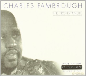 Charles Fambrough: Proper Angle [CD]