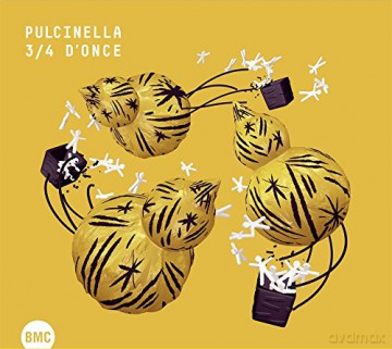 Pulcinella: Pulcinella - 3/4 D'Once [CD]