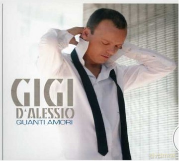 Gigi D'Alessio: Quanti Amori [CD]