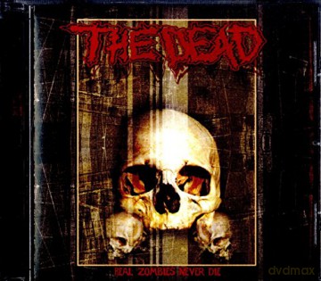 Dead: Real Zombies Never [CD]