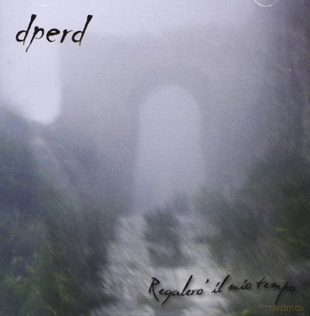 Dperd: Regalero' Il Mio Tempo [CD]
