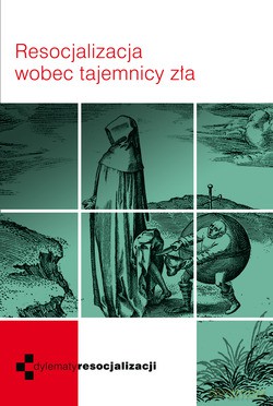 Resocjalizacja Wobec Tajemnicy Zła [KSIĄŻKA]